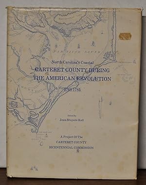 Seller image for North Carolina's Coastal Carteret County during the American Revolution for sale by Cat's Cradle Books