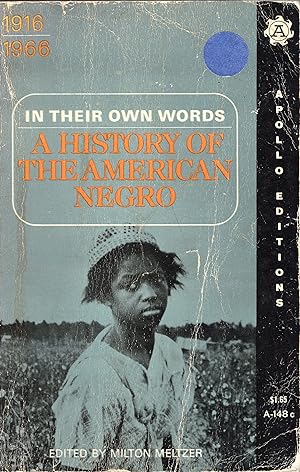 Imagen del vendedor de In Their Own Words: A History of the American Negro a la venta por A Cappella Books, Inc.