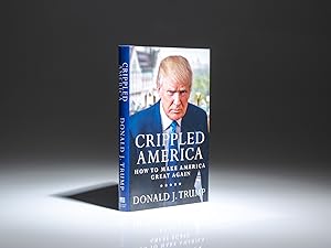 Seller image for Crippled America; How To Make America Great Again for sale by The First Edition Rare Books, LLC