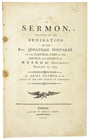 A Sermon, Preached at the Ordination of the Rev. Jonathan Whitaker to the Pastoral Care of the Ch...