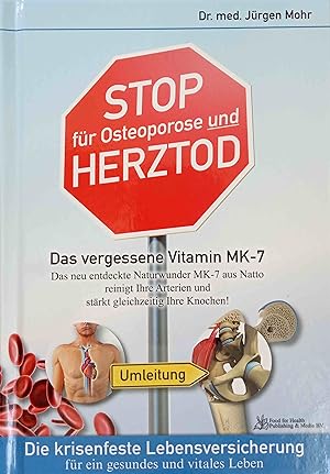 Stop für Osteoporose und Herztod : das vergessene Vitamin MK-7 ; das neu entdeckte Naturwunder MK...