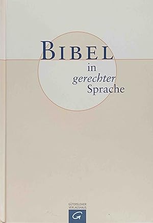 Bild des Verkufers fr Bibel in gerechter Sprache. hrsg. von Ulrike Bail. zum Verkauf von Logo Books Buch-Antiquariat