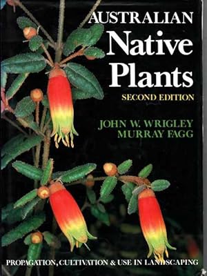 Bild des Verkufers fr Australian Native Plants - A Manual for their Propagation, Cultivation and Ise in Landscaping zum Verkauf von Leura Books