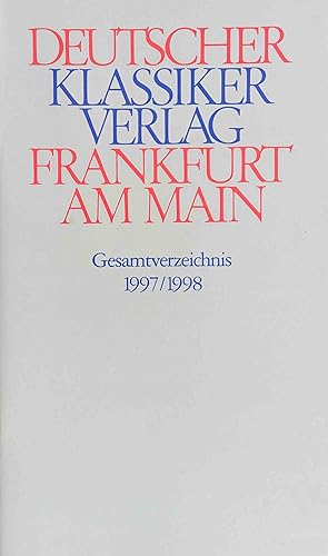 Imagen del vendedor de Deutscher Klassiker Verlag, Frankfurt am Main - Gesamtverzeichnis 1997/1998. a la venta por Logo Books Buch-Antiquariat