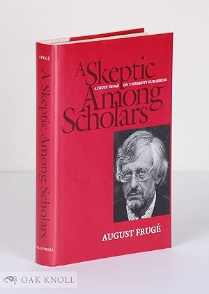 Image du vendeur pour SKEPTIC AMONG SCHOLARS, AUGUST FRUGE ON UNIVERSITY PUBLISHING.|A mis en vente par Oak Knoll Books, ABAA, ILAB