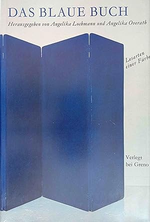 Das blaue Buch : Lesearten e. Farbe. hrsg. von Angelika Lochmann u. Angelika Overath / Krater-Bib...