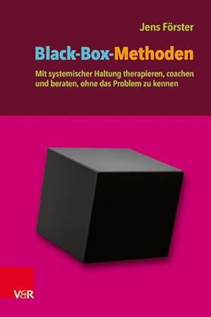 Bild des Verkufers fr Black-Box-Methoden : Mit systemischer Haltung therapieren, coachen und beraten, ohne das Problem zu kennen zum Verkauf von AHA-BUCH GmbH