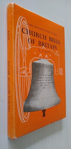 A Bellringer's Guide to the Church Bells of Britain and ringing peels of the world