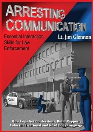 Image du vendeur pour Arresting Communication: Essential Interaction Skills for Law Enforcement mis en vente par Goodwill Industries of VSB
