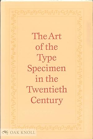 Image du vendeur pour ART OF THE TYPE SPECIMEN IN THE TWENTIETH CENTURY.|THE mis en vente par Oak Knoll Books, ABAA, ILAB