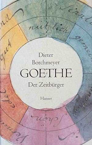 Bild des Verkufers fr Goethe : der Zeitbrger. zum Verkauf von Logo Books Buch-Antiquariat