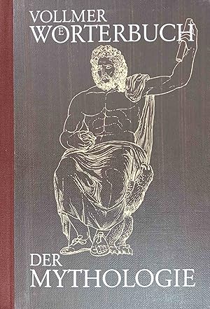 Imagen del vendedor de [Wrterbuch der Mythologie aller Vlker] ; Dr. Vollmers Wrterbuch der Mythologie aller Vlker. neu bearb. von W. Binder. Mit e. Einl. in d. mytholog. Wiss. von Johannes Minckwitz a la venta por Logo Books Buch-Antiquariat