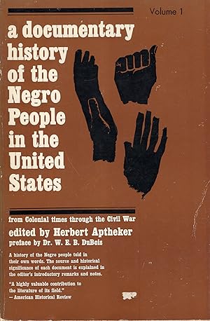 Seller image for Documentary History of the Negro People in the United States. Volume 1: From COlonial Times Through the Civil War for sale by A Cappella Books, Inc.