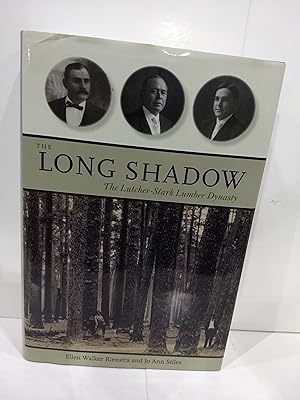 Seller image for The Long Shadow: The Lutcher-Stark Lumber Dynasty for sale by Fleur Fine Books
