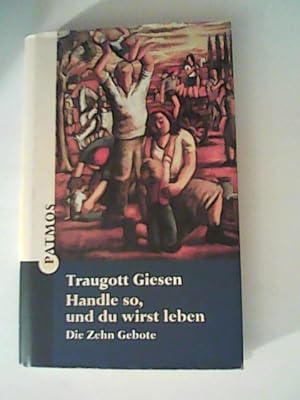 Bild des Verkufers fr Handle so, und du wirst leben. Die Zehn Gebote zum Verkauf von ANTIQUARIAT FRDEBUCH Inh.Michael Simon