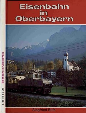 Bild des Verkufers fr Eisenbahn in Oberbayern. zum Verkauf von Versandantiquariat  Rainer Wlfel