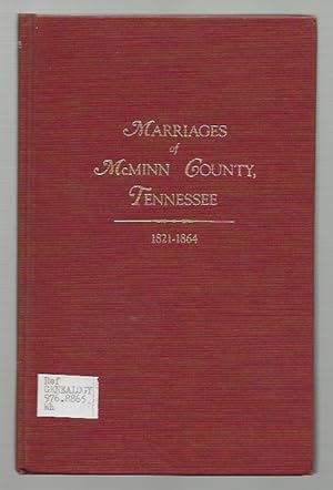 Seller image for Marriages of McMinn County, Tennessee 1821-1864 for sale by K. L. Givens Books