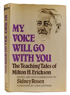 Seller image for MY VOICE WILL GO WITH YOU The Teaching Tales of Milton H. Erickson, M. D. for sale by Rare Book Cellar
