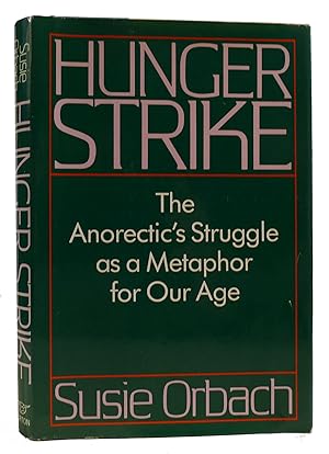 Seller image for HUNGER STRIKE The Anorectic's Struggle As a Metaphor for Our Age for sale by Rare Book Cellar