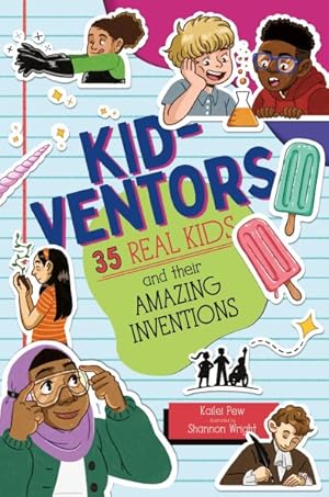 Bild des Verkufers fr Kid-Ventors : 35 Real Kids and Their Amazing Inventions zum Verkauf von GreatBookPrices
