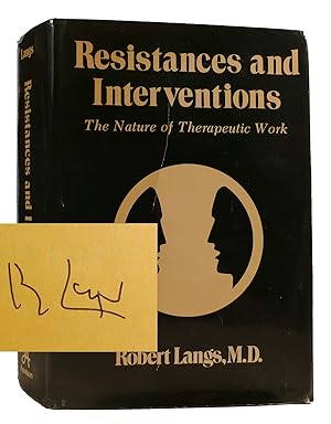 Imagen del vendedor de RESISTANCES AND INTERVENTIONS The Nature of Therapeutic Work Signed a la venta por Rare Book Cellar