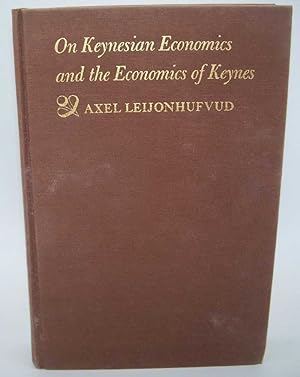 Seller image for On Keynesian Economics and the Economics of Keynes: A Study in Monetary Theory for sale by Easy Chair Books