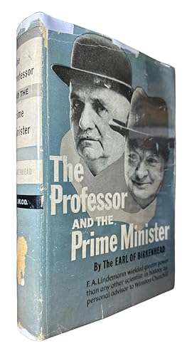 Seller image for The professor and the Prime Minister;: The official life of Professor F.A. Lindemann, viscount Cherwell, for sale by First Coast Books