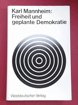 Freiheit und geplante Demokratie. Aus dem Englischen übersetzt von Peter Müller und Anna Müller-K...
