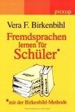 Bild des Verkufers fr Fremdsprachen lernen mit der Birkenbihl-Methode: Fr Schler zum Verkauf von primatexxt Buchversand