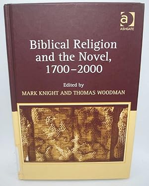 Seller image for Biblical Religion and the Novel 1700-2000 for sale by Easy Chair Books