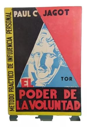 El Poder De La Voluntad ( Sobre sí mismo, Sobre los demás, Sobre el destino ) Metodo practico de ...