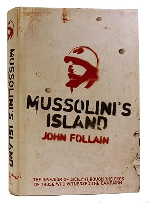 Seller image for MUSSOLINI'S ISLAND The Battle for Sicily 1943 by the People Who Were There for sale by Rare Book Cellar