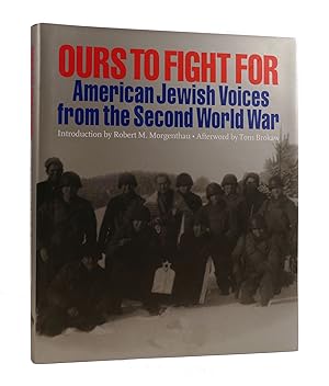 Immagine del venditore per OURS TO FIGHT FOR American Jewish Voices from the Second World War venduto da Rare Book Cellar