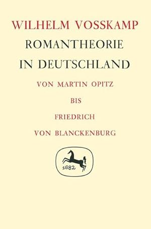 Bild des Verkufers fr Romantheorie in Deutschland. Von Martin Opitz bis Friedrich von Blanckenburg. (=Germanistische Abhandlungen ; 40). zum Verkauf von Antiquariat Thomas Haker GmbH & Co. KG