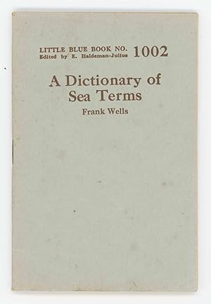 Image du vendeur pour A Dictionary of Sea Terms. Little Blue Book No. 1002 mis en vente par Division Leap