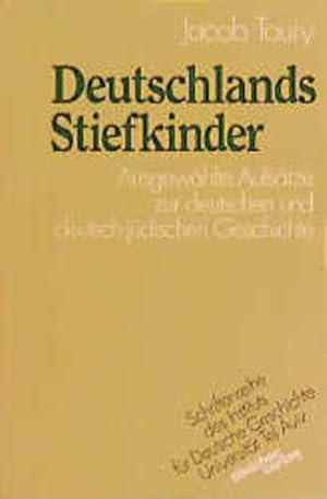 Image du vendeur pour Deutschlands Stiefkinder. Ausgewhlte Aufstze zur deutschen und deutsch-jdischen Geschichte. (=Schriftenreihe des Instituts fr Deutsche Geschichte, Universitt Tel Aviv ; 18). mis en vente par Antiquariat Thomas Haker GmbH & Co. KG