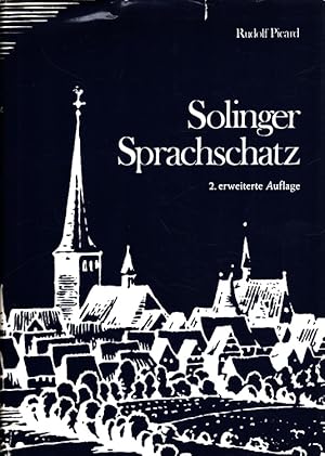 Solinger Sprachschatz : Wörterbuch und sprachwissenschaftliche Beiträge zur Solinger Mundart.