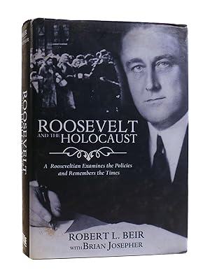 Bild des Verkufers fr ROOSEVELT AND THE HOLOCAUST A Rooseveltian Examines the Policies and Remembers the Times zum Verkauf von Rare Book Cellar