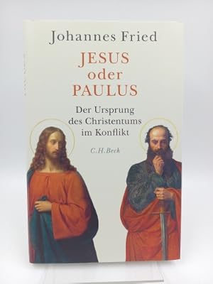 Bild des Verkufers fr Jesus oder Paulus Der Ursprung des Christentums im Konflikt: Eine historische Spurensuche zum Verkauf von Antiquariat Smock