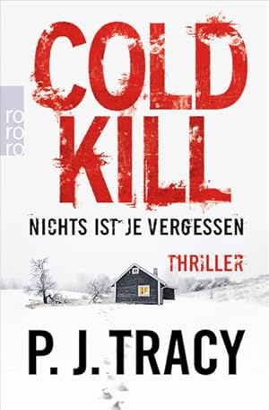 Seller image for Cold Kill. Nichts ist je vergessen: Thriller Thriller for sale by Antiquariat Buchhandel Daniel Viertel