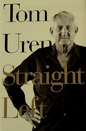 Tom Uren Straight Left.