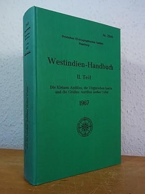 Westindien-Handbuch. II. Teil: Die Kleinen Antillen, die Virginischen Inseln und die Großen Antil...