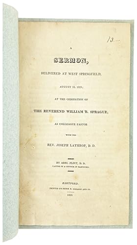 A Sermon, Delivered at West Springfield, August 25, 1819; at the Ordination of the Reverend Willi...