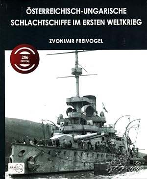 Bild des Verkufers fr sterreichisch-ungarische Schlachtschiffe im Ersten Weltkrieg zum Verkauf von Versandantiquariat Nussbaum