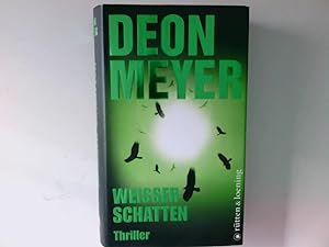 Bild des Verkufers fr Weier Schatten : Thriller Deon Meyer. Aus dem Engl. von Ulrich Hoffmann zum Verkauf von Antiquariat Buchhandel Daniel Viertel