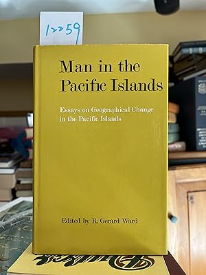 Man in the Pacific Islands: essays on geographical change in the Pacific Islands