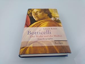 Botticelli Der Maler und die Medici. Eine Biographie