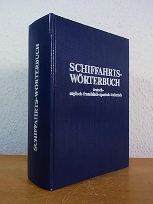 Bild des Verkufers fr Schiffahrts-Wrterbuch. deutsch - englisch - franzsisch , spanisch - italienisch zum Verkauf von Antiquariat Weber
