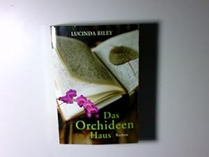 Seller image for Das Orchideenhaus : Roman Lucinda Riley. Aus dem Engl. von Sonja Hauser for sale by Antiquariat Buchhandel Daniel Viertel