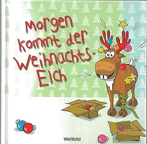 Seller image for Morgen kommt der Weihnachtselch [Ill.: Helge Both. Text: Regina Ksmayr] for sale by Antiquariat Buchhandel Daniel Viertel